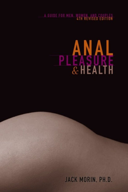 Books Accessories / Miscellaneous Anal Health & Pleasure - Guide for Men, Women & Couples / Morin